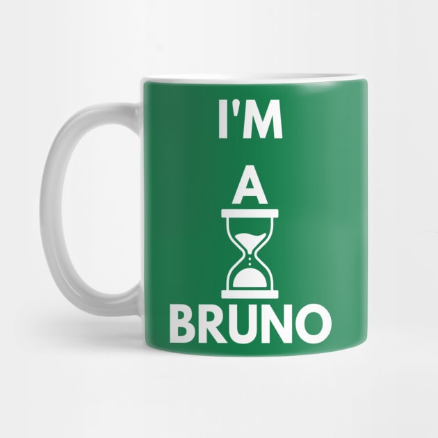 I'm a Bruno by TalesfromtheFandom